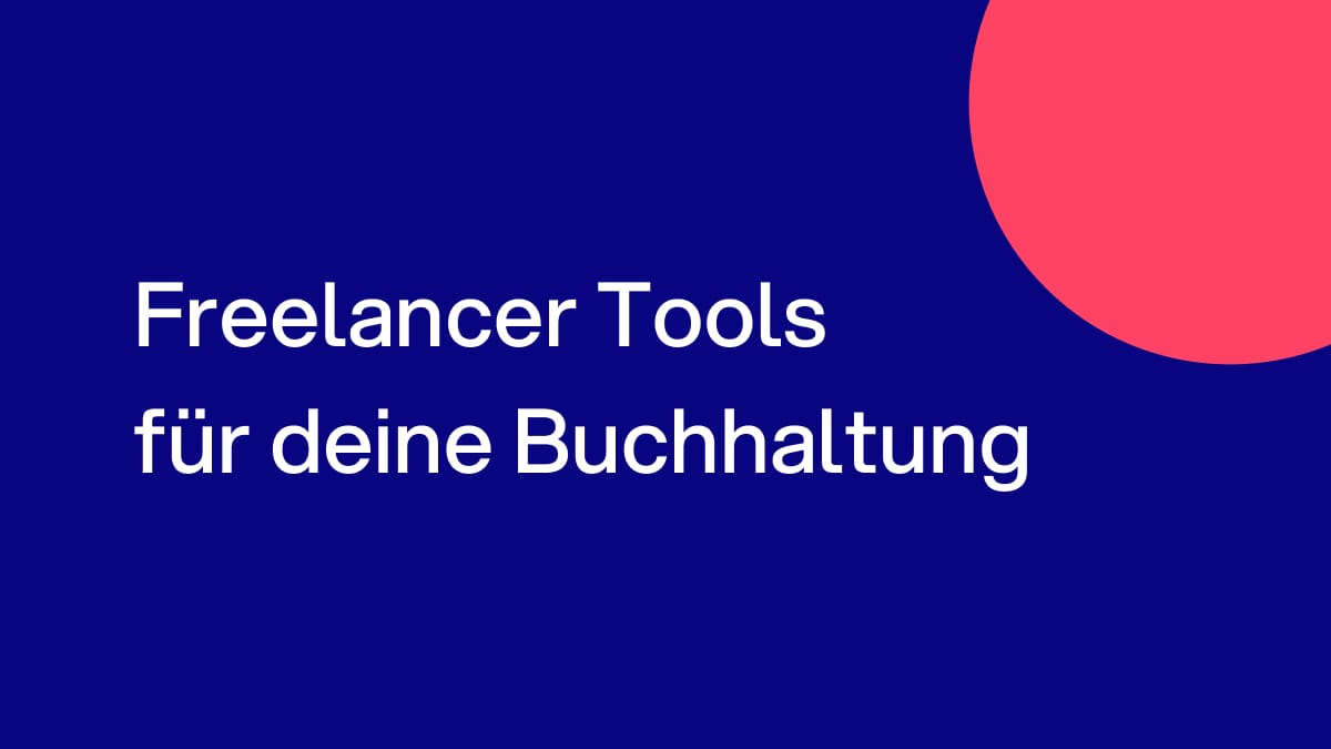 Freelancer Tools für deine Buchhaltung